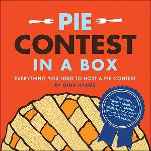 Pie Contest In A Box by Gina Hyams