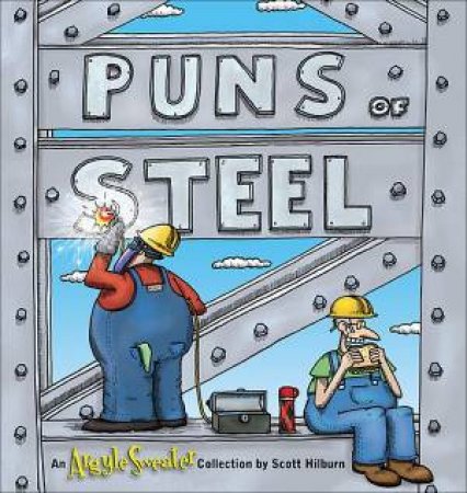 Puns of Steel by Scott Hilburn