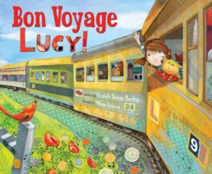 Bon Voyage Lucy by Elizabeth; Dennis Barton