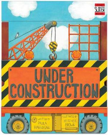 Under Construction by Paula Hannigan