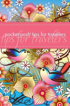 Pocket Posh Tips for Travellers by Brook Wilkinson 