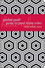 Pocket Posh Guide to Great Home Video