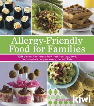 Allergy-Friendly Food for Families by Various