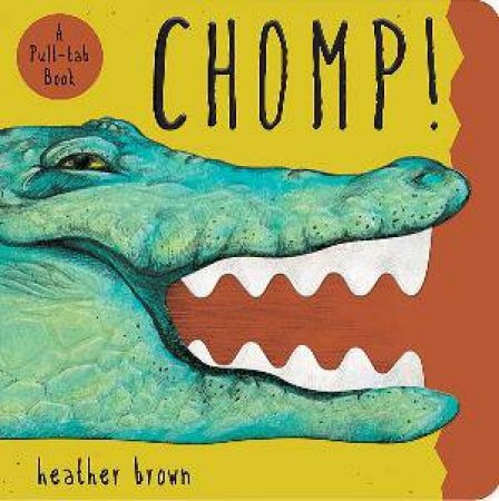 Chomp! by Heather Brown