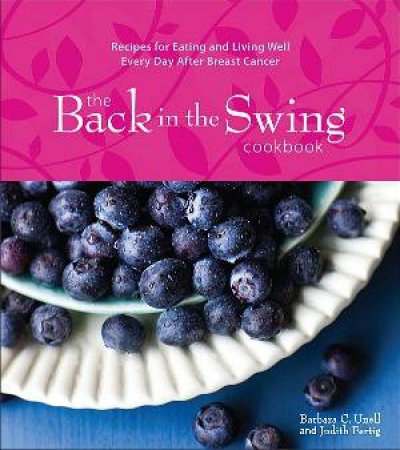 The Back in the Swing Cookbook by Barbara Unell & Judtih Fertig 