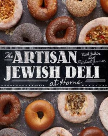 Artisan Jewish Deli at Home by Nick; Zusman, Mich Zukin