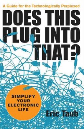 Does This Plug into That? by Eric Taub