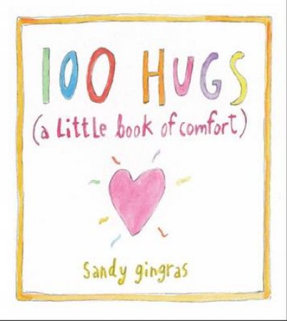 100 Hugs by Sandy Gingras