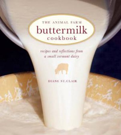 Animal Farm Buttermilk Cookbook by Diane St. Clair