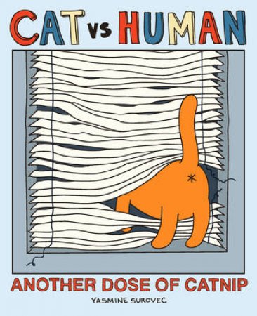 Cat Vs Human: Another Dose of Catnip by Yasmine Surovec