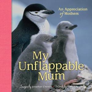 My Unflappable Mum by Jonathon; Regan, Chester