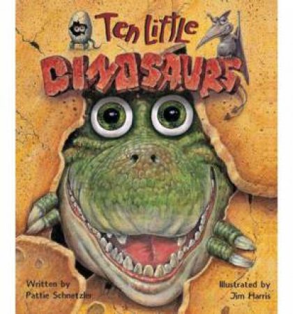 Ten Little Dinosaurs by P; Harris, J Schnetzler