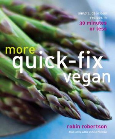 More Quick Fix Vegan by Robin Robertson