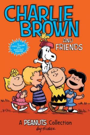 Charlie Brown And Friends by Charles Schulz