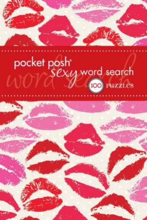 Pocket Posh Sexy Word Search by Puzzle Society The