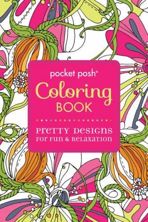 Pocket Posh Coloring Book: Pretty Designs for Fun and Relaxation by Various