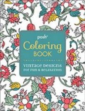 Posh Coloring Book Vintage Designs for Fun and Relaxation