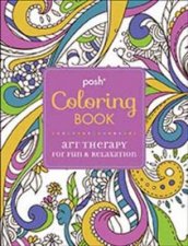 Posh Coloring Book Art Therapy for Fun and Relaxation