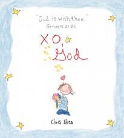 XO, God by Chris Shea