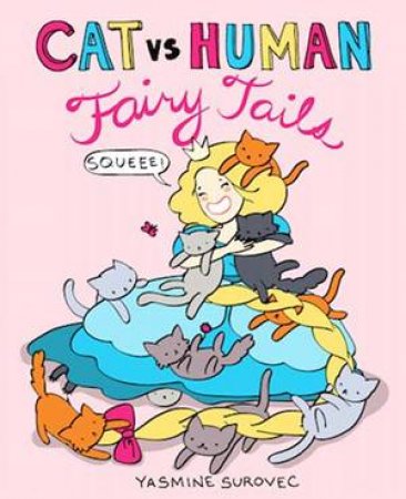 Cat Vs Human Fairy Tails by Yasmine Surovec