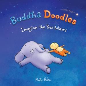 Buddha Doodles: Imagine The Possibilities by Molly Hahn