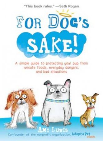 For Dog's Sake! by Amy Luwis