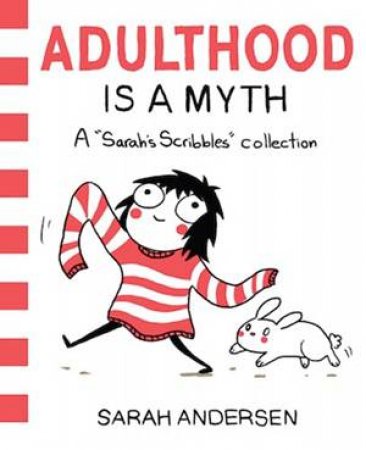 Adulthood Is A Myth by Sarah Andersen