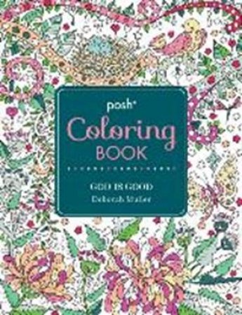 Posh Coloring Book: God Is Good by Deborah Muller