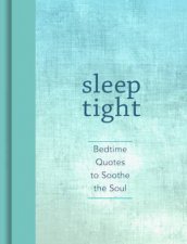 Sleep Tight Bedtime Quotes To Soothe The Soul