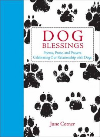 Dog Blessings by June Cotner