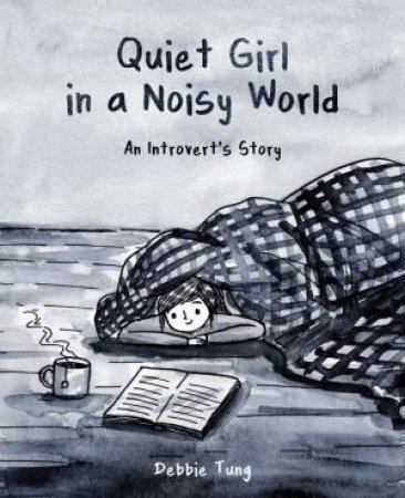 Quiet Girl In A Noisy World by Debbie Tung