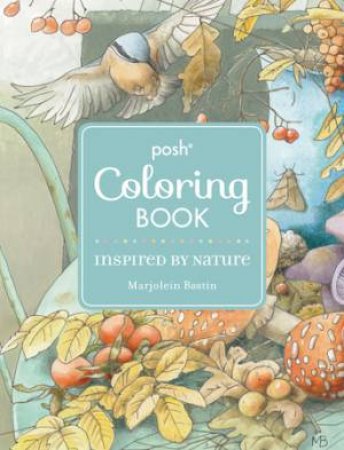 Posh Adult Coloring Book: Inspired by Na by Marjolein Bastin