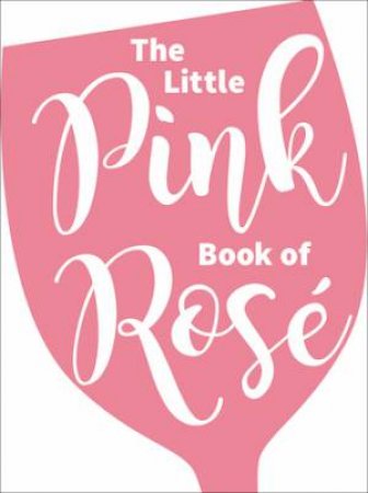 The Little Pink Book Of Rose by Andrew McMeel Books