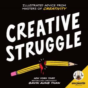 Zen Pencils: Creative Struggle by Gavin Aung Thang