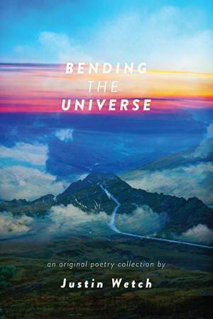 Bending The Universe by Justin Wetch