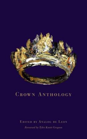 Crown Anthologies by Analog De Leon