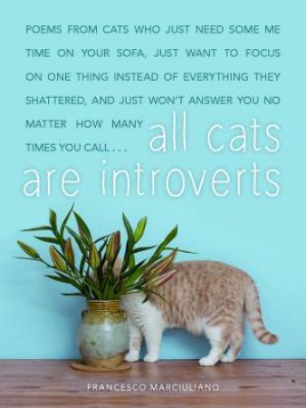 All Cats Are Introverts by Francesco Marciuliano