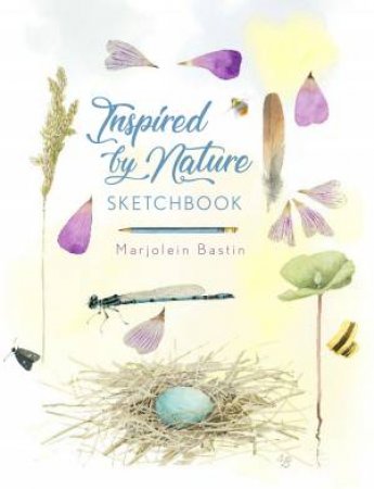 Inspired By Nature Sketchbook by Marjolein Bastin