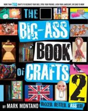 The BigAss Book of Crafts 2