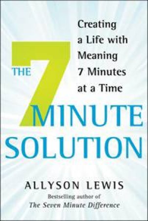 The 7 Minute Solution by Allyson Lewis