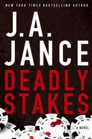 Deadly Stakes by J.A Jance