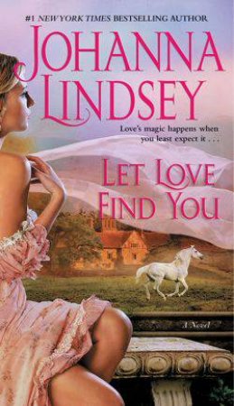 Let Love Find You by Johanna Lindsey