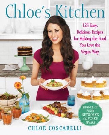 Chloe's Kitchen by Chloe Coscarelli & Neal D. Barnard