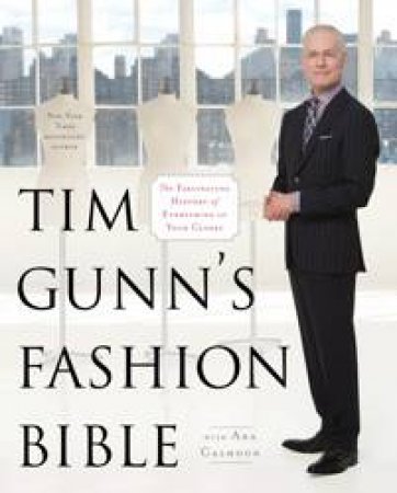 Tim Gunn's Fashion Bible by Tim Gunn