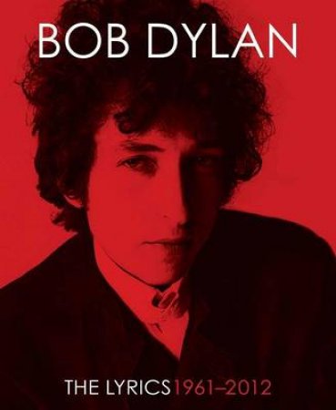 The Lyrics by Bob Dylan