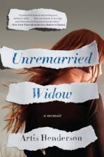 Unremarried Widow A Memoir