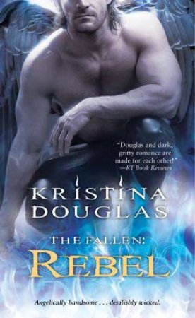 The Fallen: Rebel by Kristina Douglas