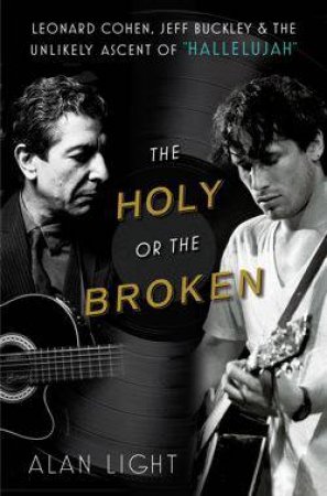 The Holy or the Broken by Alan Light