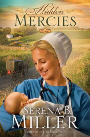 Hidden Mercies by Serena B Miller