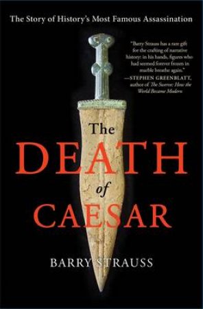 The Death of Caesar: The Story of History by Barry Strauss